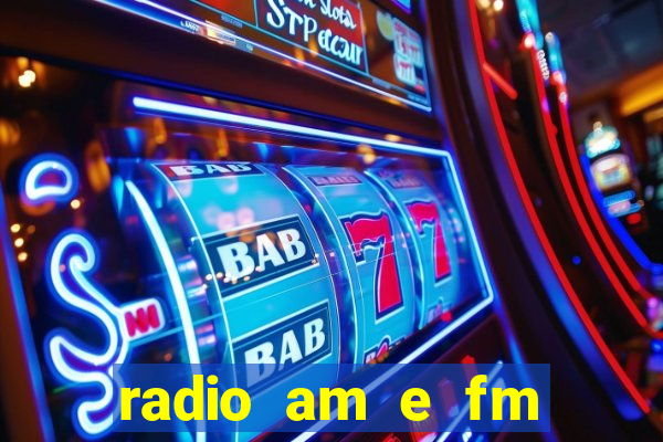 radio am e fm casas bahia